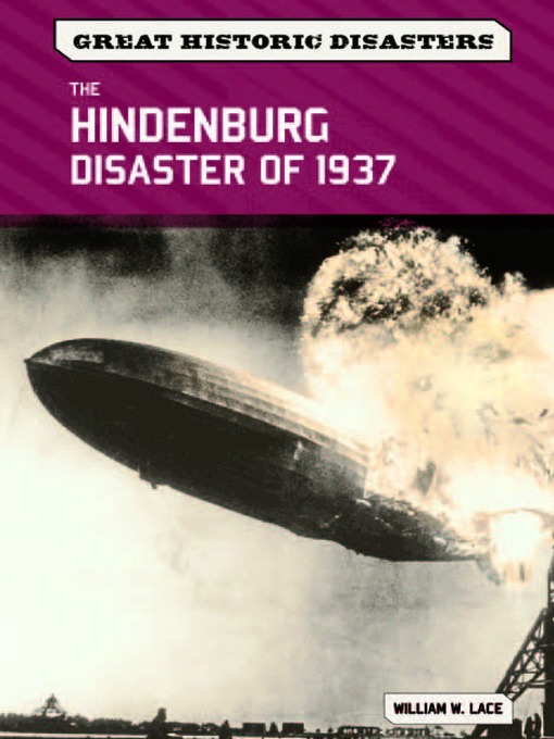 Title details for The Hindenburg Disaster of 1937 by William W. Lace - Available